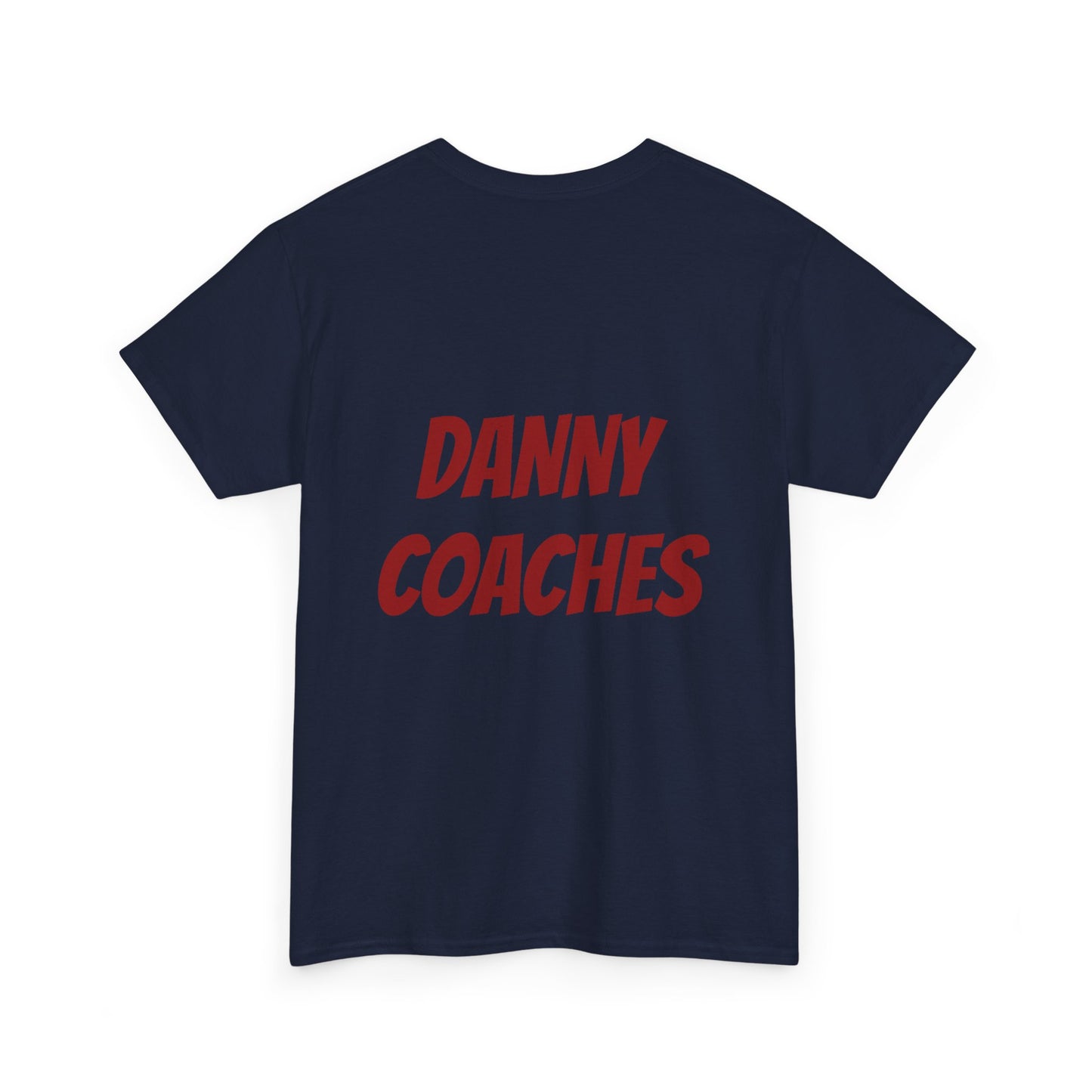 DANNY DONT COACH - Unisex Tee