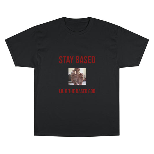 Stay Based T-Shirt - Champion