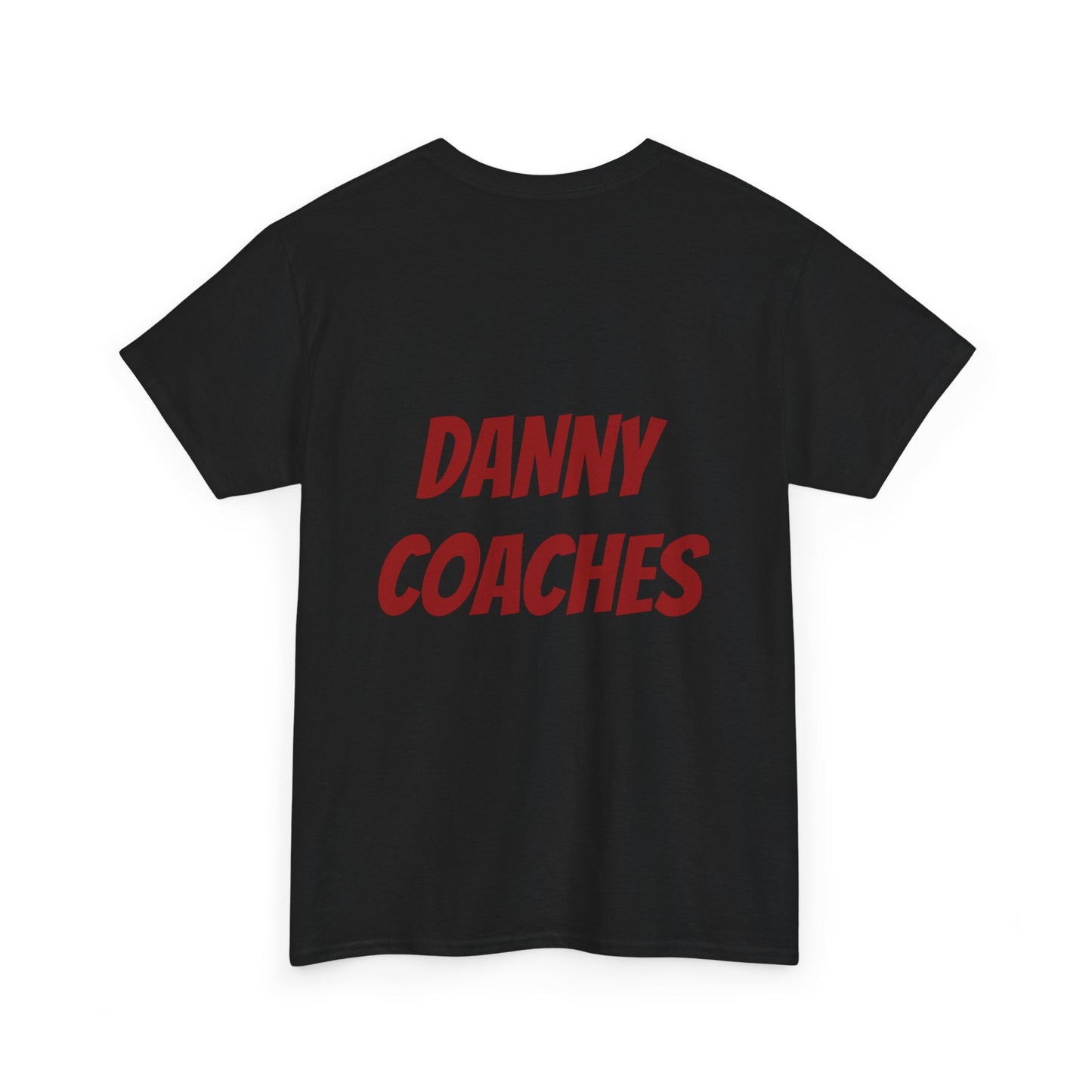 DANNY DONT COACH - Unisex Tee