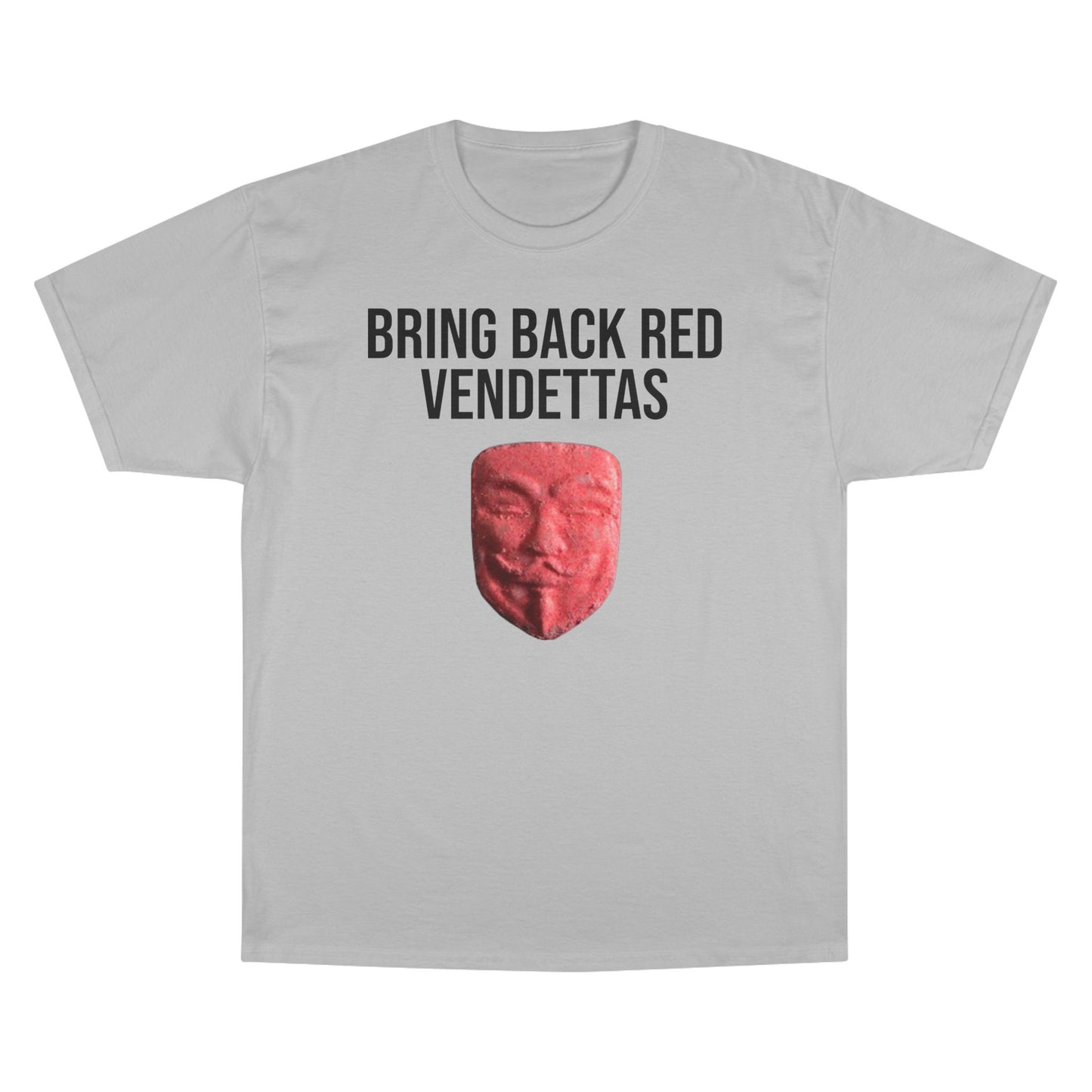 Bring Back The Good Stuff T-Shirt - Champion